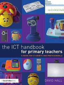The ICT Handbook for Primary Teachers: A Guide for Students and Professionals
