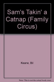 Sam's Takin' a Catnap! (Family Circus)