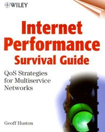 Internet Performance Survival Guide: QoS Strategies for Multiservice Networks