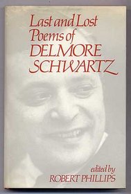 Last and Lost Poems of Delmore Schwartz