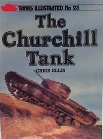 The Churchill tank (Tank illustrated)
