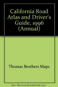 California Road Atlas and Driver's Guide, 1996 (Annual)