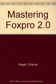 Mastering Foxpro 2