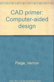 CAD primer: Computer-aided design