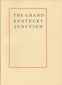 The Grand Kentucky Junction: Memoirs