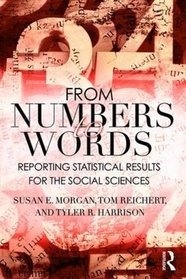 From Numbers to Words: Reporting Statistical Results for the Social Sciences