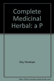 Complete Medicinal Herbal: a P
