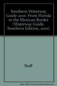 Southern Waterway Guide 2001: From Florida to the Mexican Border (Waterway Guide. Southern Edition, 2001)