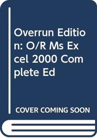 Overrun Edition: O/R Ms Excel 2000 Complete Ed