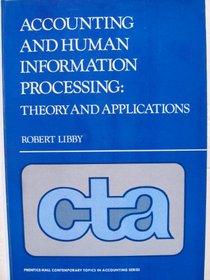 Accounting and Human Information Processing (Contemporary topics in accounting series)