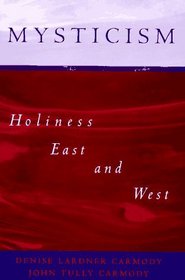 Mysticism: Holiness East and West