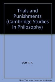 Trials and Punishments (Cambridge Studies in Philosophy)