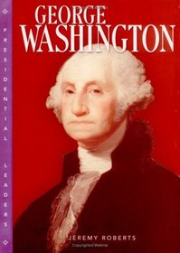 George Washington (Presidential Leaders)