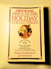 Holiday Collectibles: 1st edition (Official Price Guide to Holiday Collectibles)