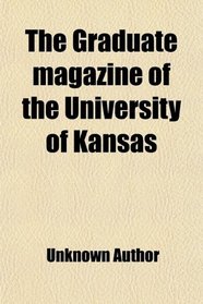 The Graduate magazine of the University of Kansas
