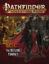 Pathfinder Adventure Path: Hell's Vengeance 1 of 6-The Hellfire Compact