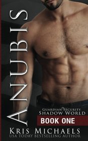 Anubis (Guardian Security Shadow World) (Volume 1)
