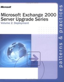 Microsoft Exchange 2000 Server Upgrade Series Volume 2: Deployment (Pro-Other)