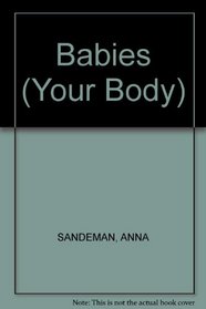 Babies (Your Body)