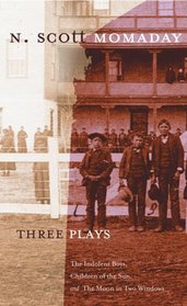 Three Plays: The Indolent Boys, Children of the Sun, the Moon in Two Windows (Stories & Storytellers)