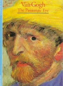 Van Gogh: The Passionate Eye (Discoveries Series)