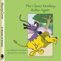 The Clever Monkey Rides Again (Story Cove: a World of Stories)
