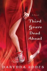 Third Grave Dead Ahead (Charley Davidson, Bk 3)