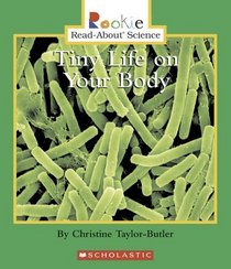 Tiny Life On Your Body (Turtleback School & Library Binding Edition) (Rookie Read-About Science: Life Science)