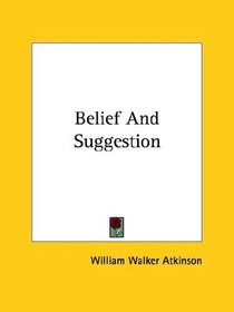 Belief And Suggestion