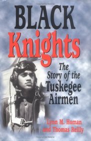 Black Knights: The Story of the Tuskegee Airmen