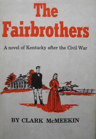 THE FAIRBROTHERS-A NOVEL OF KENTUCKY AFTER THE CIVIL WAR