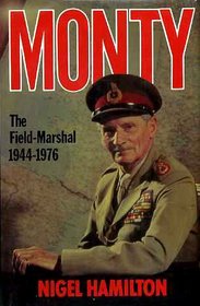 Monty: The Field-Marshal 1944-1976 (v. 3)