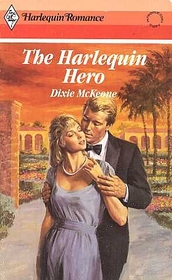 The Harlequin Hero (Harlequin Romance, No 2838)