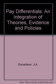 Pay Differentials: An Integration of Theories, Evidence, and Policies