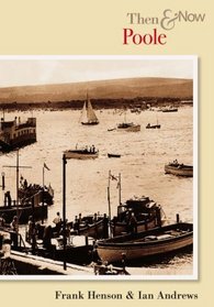 Poole Then and Now (Then & Now)