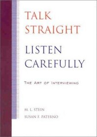 Talk Straight, Listen Carefully: The Art of Interviewing