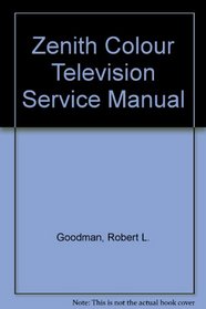 Zenith Colour Television Service Manual