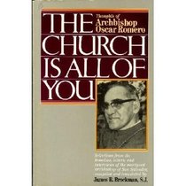 The Church Is All of You: Thoughts of Archbishop Oscar A. Romero