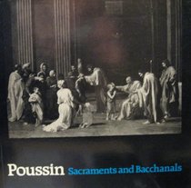 Poussin, sacraments and bacchanals: Paintings and drawings on sacred and profane themes by Nicolas Poussin 1594-1665