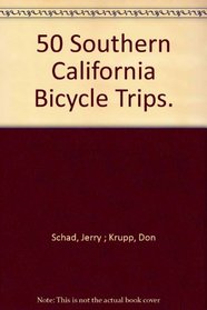 50 southern California bicycle trips