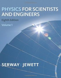 Physics for Scientists and Engineers, Volume 1, Chapters 1-22