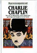 Charlie Chaplin: Comic Genius Who Brought Laughter and Hope to Millions (People Who Have Helped the World)
