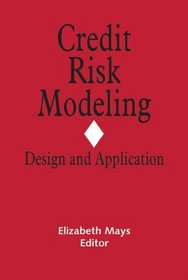 Credit Risk Modeling: Design and Application