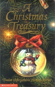 A Christmas Treasury: Twelve Unforgettable Holiday Stories