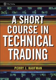 A Short Course in Technical Trading  (Wiley Trading)