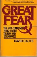 The Great Fear: The Anti-Communist Purge Under Truman and Eisenhower