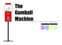 The Gumball Machine