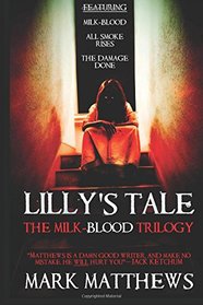 Lilly's Tale: The Milk-Blood Trilogy