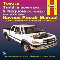 Toyota Tundra (2000 thru 2006) & Sequoia (2000-2007): All 2WD and 4WD Models (Haynes Repair Manual)