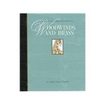 Woodwinds and Brass (The Musical Instruments of the World)